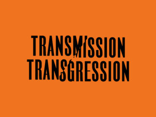 Transmission/ Transgression