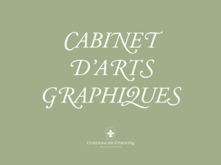 Musée Condé - Cabinet d'Arts Graphiques - Domaine de Chantilly