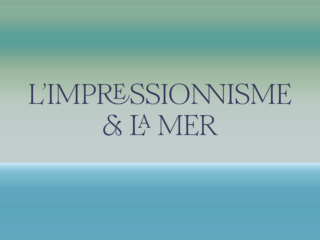 L'Impressionnisme et la mer